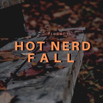 Hogwarts BSU Playlist: Hot Nerd Fall