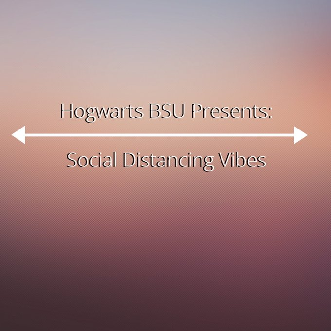 Hogwarts BSU: Social Distancing Playlist